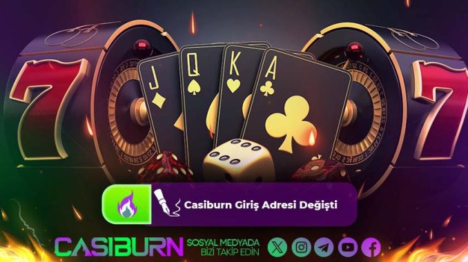 Casiburn Giriş Adresi Değişti 2025